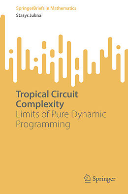 eBook (pdf) Tropical Circuit Complexity de Stasys Jukna