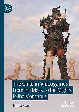 Couverture cartonnée The Child in Videogames de Emma Reay