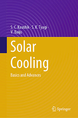 Livre Relié Solar Cooling de S. C. Kaushik, V. Baiju, S. K. Tyagi