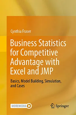 E-Book (pdf) Business Statistics for Competitive Advantage with Excel and JMP von Cynthia Fraser