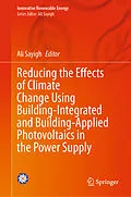E-Book (pdf) Reducing the Effects of Climate Change Using Building-Integrated and Building-Applied Photovoltaics in the Power Supply von 
