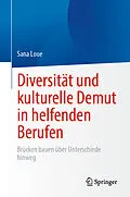 E-Book (pdf) Diversität und kulturelle Demut in helfenden Berufen von Sana Loue