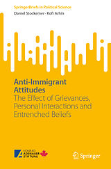 eBook (pdf) Anti-Immigrant Attitudes de Daniel Stockemer, Kofi Arhin