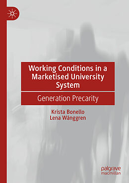 Livre Relié Working Conditions in a Marketised University System de Lena Wånggren, Krista Bonello