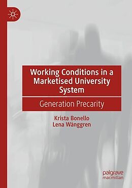 Couverture cartonnée Working Conditions in a Marketised University System de Lena Wånggren, Krista Bonello