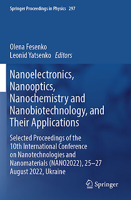 Couverture cartonnée Nanoelectronics, Nanooptics, Nanochemistry and Nanobiotechnology, and Their Applications de 