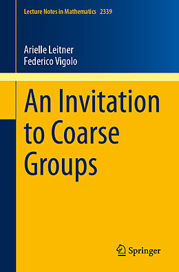 Couverture cartonnée An Invitation to Coarse Groups de Federico Vigolo, Arielle Leitner