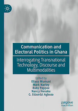 Livre Relié Communication and Electoral Politics in Ghana de 