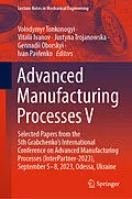 E-Book (pdf) Advanced Manufacturing Processes V von 