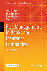 Livre Relié Risk Management in Banks and Insurance Companies de Anja Blatter, Dietmar Ernst, Pascal Bruhn