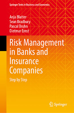 eBook (pdf) Risk Management in Banks and Insurance Companies de Anja Blatter, Sean Bradbury, Pascal Bruhn