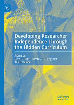 Couverture cartonnée Developing Researcher Independence Through the Hidden Curriculum de 