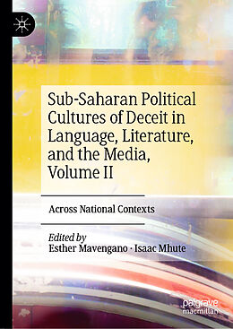 Livre Relié Sub-Saharan Political Cultures of Deceit in Language, Literature, and the Media, Volume II de 