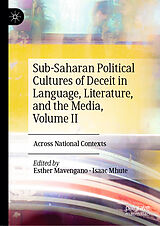 eBook (pdf) Sub-Saharan Political Cultures of Deceit in Language, Literature, and the Media, Volume II de 