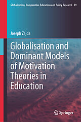 E-Book (pdf) Globalisation and Dominant Models of Motivation Theories in Education von Joseph Zajda