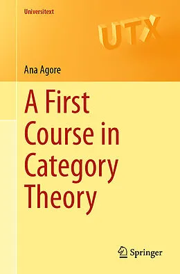 E-Book (pdf) A First Course in Category Theory von Ana Agore