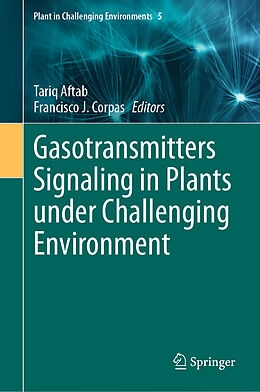 Livre Relié Gasotransmitters Signaling in Plants under Challenging Environment de 