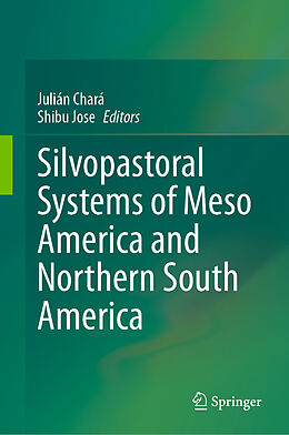 Livre Relié Silvopastoral systems of Meso America and Northern South America de 