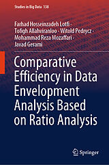 eBook (pdf) Comparative Efficiency in Data Envelopment Analysis Based on Ratio Analysis de Farhad Hosseinzadeh Lotfi, Tofigh Allahviranloo, Witold Pedrycz