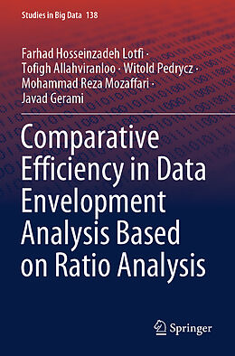 Couverture cartonnée Comparative Efficiency in Data Envelopment Analysis Based on Ratio Analysis de Farhad Hosseinzadeh Lotfi, Tofigh Allahviranloo, Javad Gerami