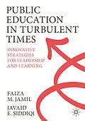 E-Book (pdf) Public Education in Turbulent Times von Faiza M. Jamil, Javaid E. Siddiqi