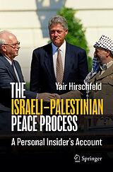 Couverture cartonnée The Israeli Palestinian Peace Process de Yair Hirschfeld