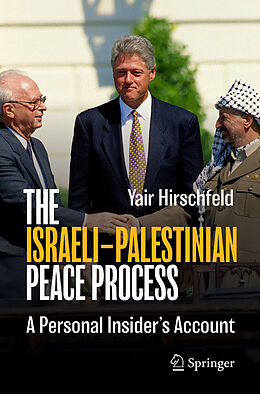 Couverture cartonnée The Israeli Palestinian Peace Process de Yair Hirschfeld