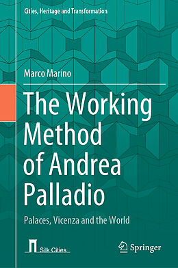 Fester Einband The Working Method of Andrea Palladio von Marco Marino