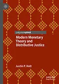 E-Book (pdf) Modern Monetary Theory and Distributive Justice von Justin P. Holt