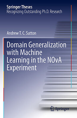 Couverture cartonnée Domain Generalization with Machine Learning in the NOvA Experiment de Andrew T. C. Sutton