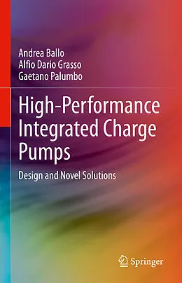 E-Book (pdf) High-Performance Integrated Charge Pumps von Andrea Ballo, Alfio Dario Grasso, Gaetano Palumbo