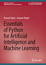 Livre Relié Essentials of Python for Artificial Intelligence and Machine Learning de Anupam Bagchi, Pramod Gupta