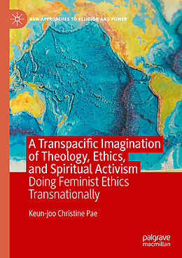 Livre Relié A Transpacific Imagination of Theology, Ethics, and Spiritual Activism de Keun-Joo Christine Pae