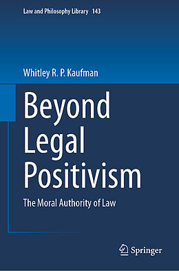 Livre Relié Beyond Legal Positivism de Whitley R. P. Kaufman