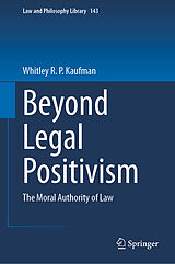 E-Book (pdf) Beyond Legal Positivism von Whitley R. P. Kaufman