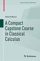 eBook (pdf) A Compact Capstone Course in Classical Calculus de Peter R. Mercer