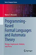 E-Book (pdf) Programming-Based Formal Languages and Automata Theory von Marco T. Morazán