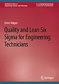 E-Book (pdf) Quality and Lean Six Sigma for Engineering Technicians von Emre Tokgoz