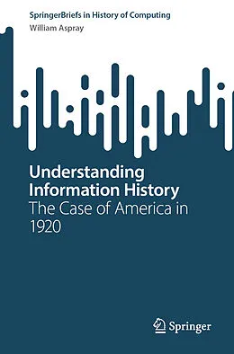 E-Book (pdf) Understanding Information History von William Aspray