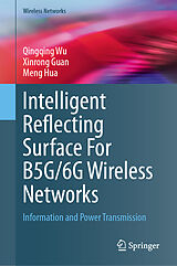 eBook (pdf) Intelligent Reflecting Surface For B5G/6G Wireless Networks de Qingqing Wu, Xinrong Guan, Meng Hua