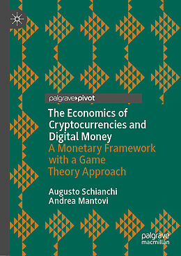 Livre Relié The Economics of Cryptocurrencies and Digital Money de Andrea Mantovi, Augusto Schianchi