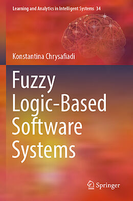 Couverture cartonnée Fuzzy Logic-Based Software Systems de Konstantina Chrysafiadi