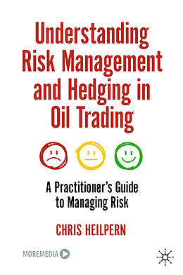 Livre Relié Understanding Risk Management and Hedging in Oil Trading de Chris Heilpern