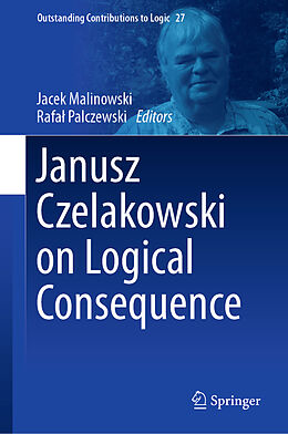 Livre Relié Janusz Czelakowski on Logical Consequence de 