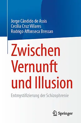 E-Book (pdf) Zwischen Vernunft und Illusion von Jorge Cândido de Assis, Cecília Cruz Villares, Rodrigo Affonseca Bressan