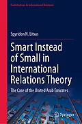 E-Book (pdf) Smart Instead of Small in International Relations Theory von Spyridon N. Litsas