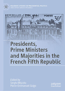 Livre Relié Presidents, Prime Ministers and Majorities in the French Fifth Republic de 