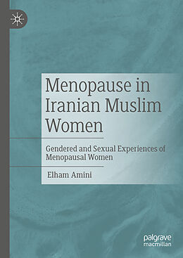 Livre Relié Menopause in Iranian Muslim Women de Elham Amini