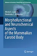 E-Book (pdf) Morphofunctional and Neurochemical Aspects of the Mammalian Carotid Body von Nikolai E. Lazarov, Dimitrinka Y. Atanasova
