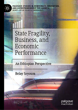 Livre Relié State Fragility, Business, and Economic Performance de Belay Seyoum